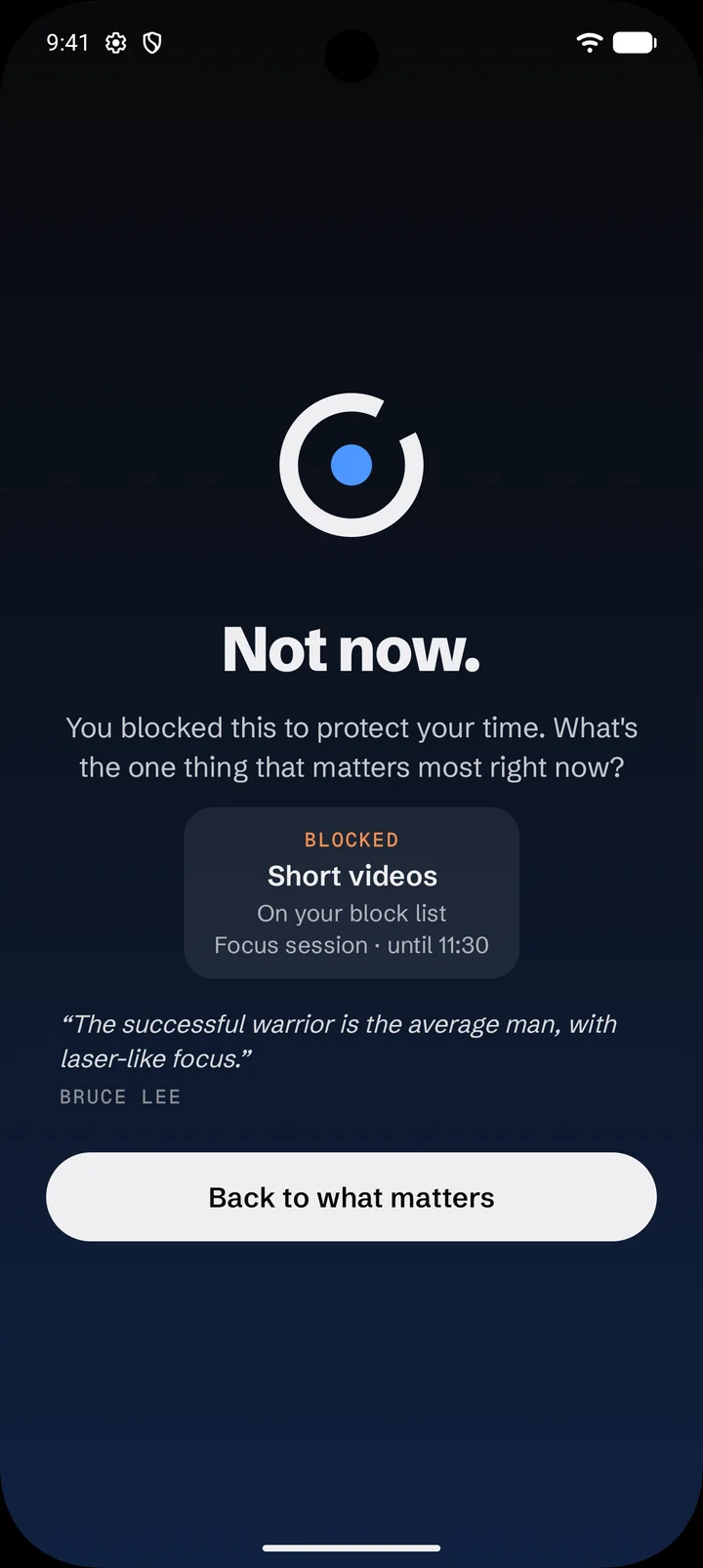 A block page that says: Not now. You blocked this to protect your time. What's the one thing that matters most right now? Short videos, blocked during a focus session until 11:30.
